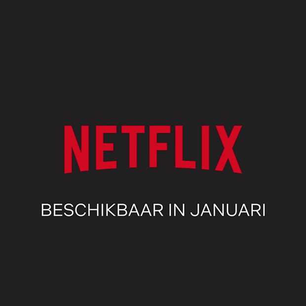 Dit mag je op Netflix verwachten in januari