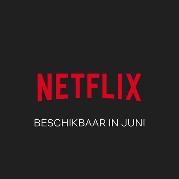 Dit mag je op Netflix verwachten in juni 2018